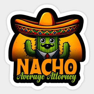 Cinco de Mayo Fiesta For Dad Attorney Nacho Average Sticker